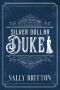 [Hearts of Arizona 01] • Silver Dollar Duke · An American Victorian Romance (Hearts of Arizona Book 1)